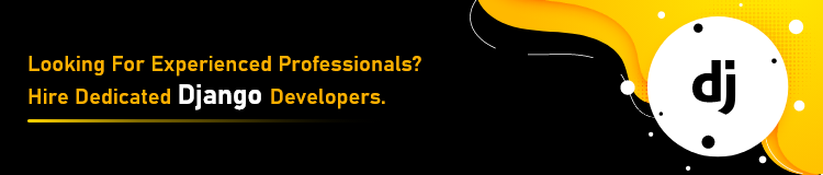 Looking for Experienced Professionals? Hire Dedicated Django Developers